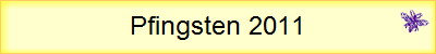 Pfingsten 2011